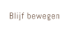 Blijf bewegen